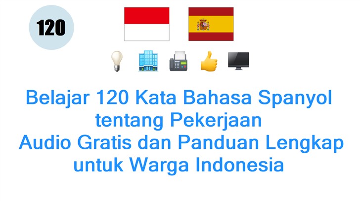 Belajar 120 Kata Bahasa Spanyol tentang Pekerjaan: Audio Gratis dan Panduan Lengkap untuk Warga Indonesia